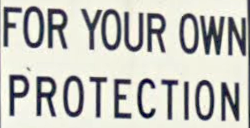 for your own protection