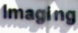 imaging