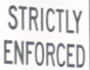 strictly enforced